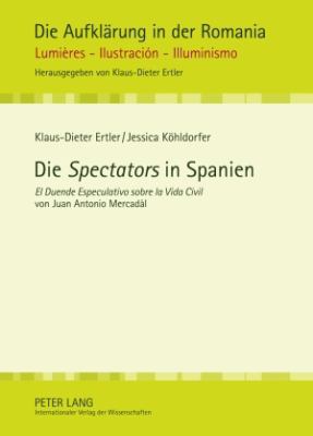 Die «Spectators» in Spanien : «el Duende Especulativo Sobre la Vida Civil» Von Juan Antonio Mercadàl