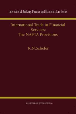 International Trade in Financial Services : The NAFTA Provisions