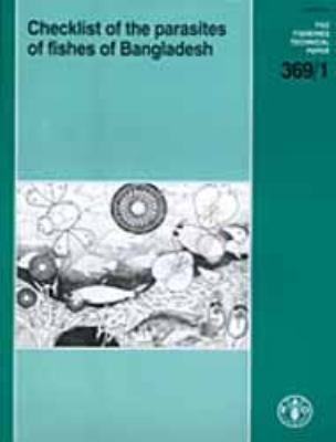 Checklist of the Parasites of Fishes of Bangladesh