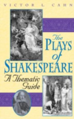 The Plays of Shakespeare : A Thematic Guide