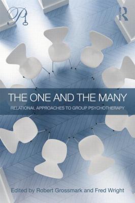The One and the Many : Relational Approaches to Group Psychotherapy