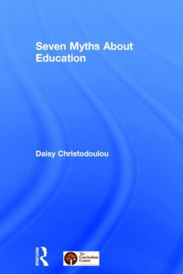 Seven Myths about Education