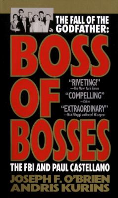 Boss of Bosses : The FBI and Paul Castellano