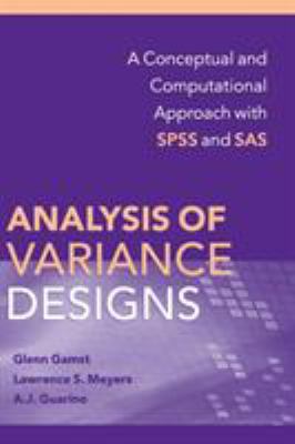 Analysis of Variance Designs : A Conceptual and Computational Approach with SPSS and SAS