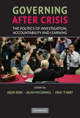 Governing after Crisis : The Politics of Investigation, Accountability and Learning