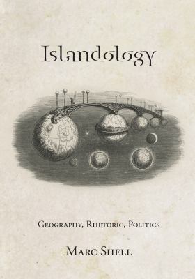 Islandology : Geography, Rhetoric, Politics