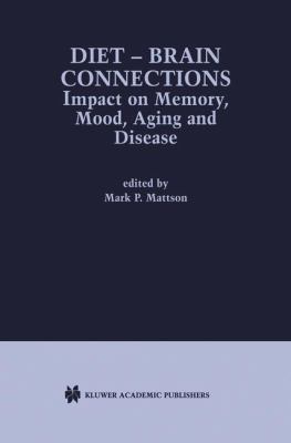 Diet-Brain Connection : Impact on Memory, Mood, Aging and Disease