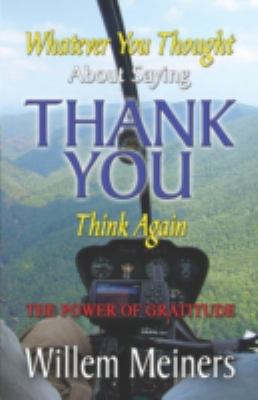 Thank You : Whatever You Thought, Think Again