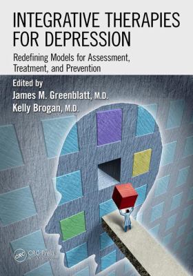 Integrative Therapies for Depression : Redefining Models for Assessment, Treatment and Prevention