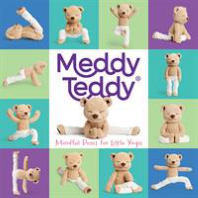 Meddy Teddy: Mindful Poses for Little Yogis
