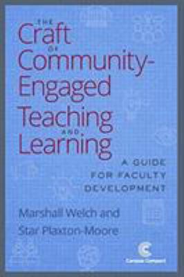 The Craft of Community-Engaged Teaching and Learning : A Guide for Faculty Development