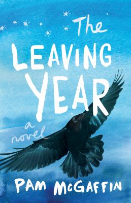 The Leaving Year : A Novel