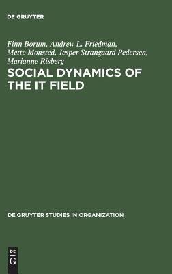 Social Dynamics of the IT Field : The Case of Denmark
