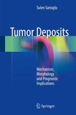 Tumor Deposits : Mechanism, Morphology and Prognostic Implications