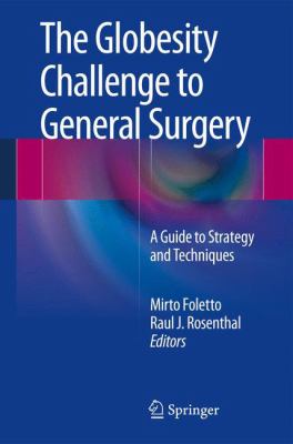 The Globesity Challenge to General Surgery : A Guide to Strategy and Techniques