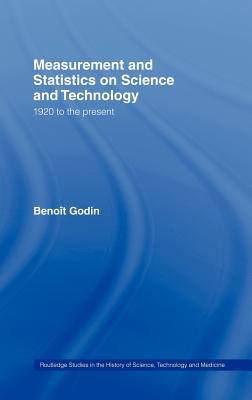 Measurement and Statistics on Science and Technology : 1920 to the Present