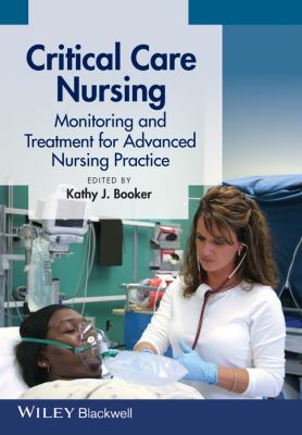 Critical Care Nursing : Monitoring and Treatment for Advanced Nursing Practice