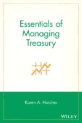 Essentials of Managing Treasury