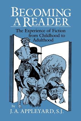 Becoming a Reader : The Experience of Fiction from Childhood to Adulthood