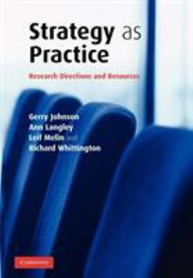 Strategy as Practice : Research Directions and Resources