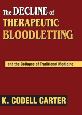 The Decline of Therapeutic Bloodletting and the Collapse of Traditional Medicine