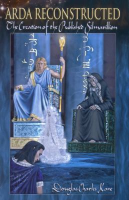 Arda Reconstructed : The Creation of the Published Silmarillion