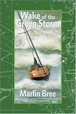 Wake of the Green Storm : A Survivor's Tale