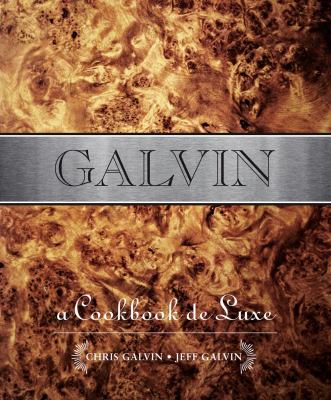 Galvin : A Cookbook de Luxe