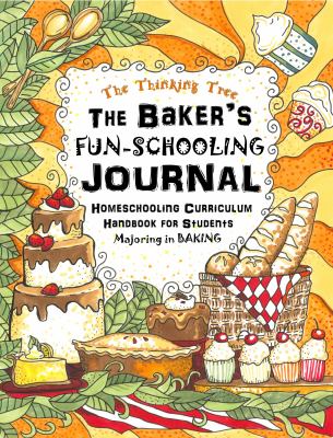 The Baker's Fun-Schooling Journal