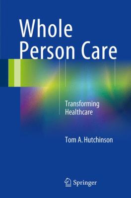 Whole Person Care : Transforming Healthcare