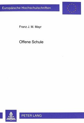 Offene Schule : Die Ganztaegig Gefuehrte Schulform mit dem Flexibelsten Betreuungsteil
