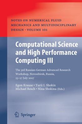 Computational Science and High Performance Computing III : The 3rd Russian-German Advanced Research Workshop, Novosibirsk, Russia, 23 - 27 July 2007
