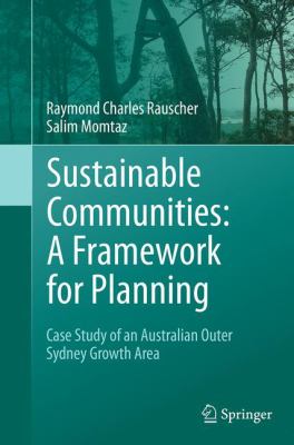 Sustainable Communities : A Framework for Planning - Case Study of an Australian Outer Sydney Growth Area