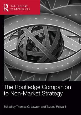 The Routledge Companion to Non-Market Strategy