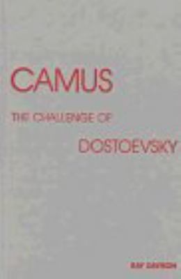 Camus : The Challenge of Dostoevsky
