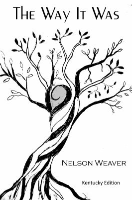 The Way It Was : Kentucky Edition