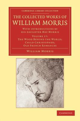 The Collected Works of William Morris : With Introductions by His Daughter May Morris