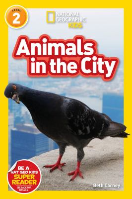 National Geographic Readers: Animals in the City (L2)