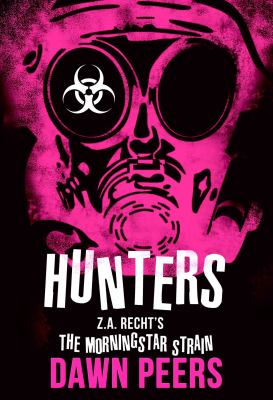 Hunters : A Morningstar Strain Novel