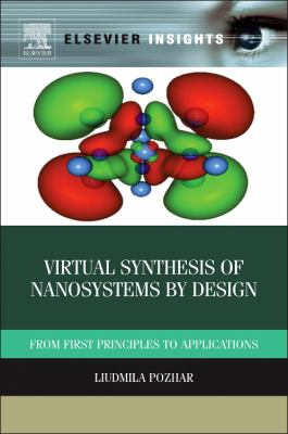 Virtual Synthesis of Nanosystems by Design : From First Principles to Applications