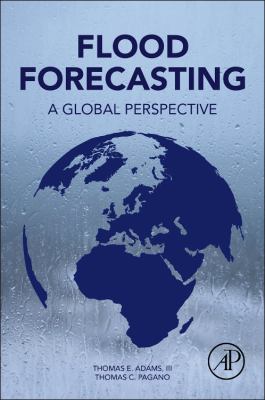 Flood Forecasting : A Global Perspective