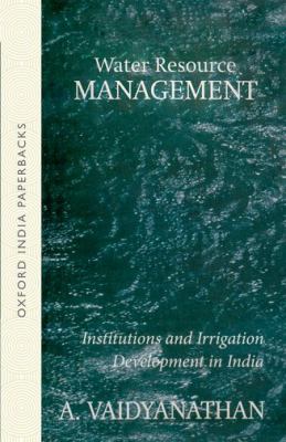 Water Resource Management : Institutions and Irrigation Development in India