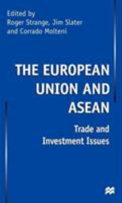 The European Union and Asean : Trade and Investment Issues