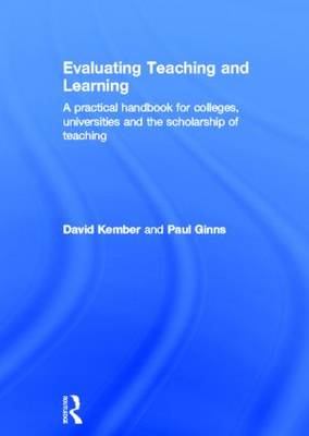 Evaluating Teaching and Learning : A Practical Handbook for Colleges, Universities and the Scholarship of Teaching