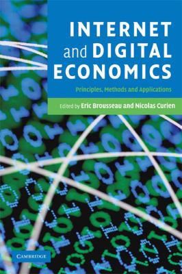 Internet and Digital Economics : Principles, Methods and Applications