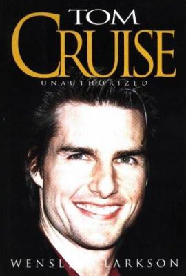 Tom Cruise : Unauthorized