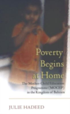 Poverty Begins at Home : The Mother-Child Education Programme (MOCEP) in the Kingdom of Bahrain