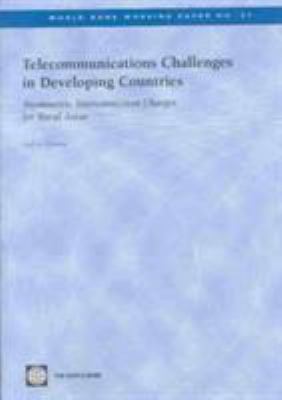 Telecommunications Challenges in Developing Countries : Asymmetric Interconnection Charges for Rural Areas