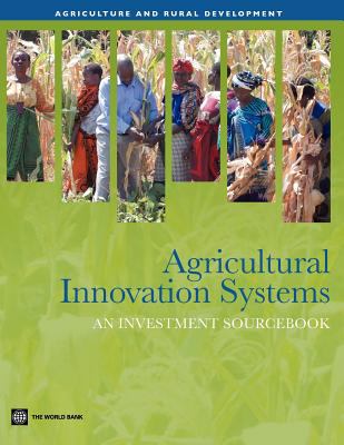 Agriculture Innovation Systems : An Investment Sourcebook