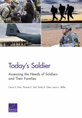 Today's Soldier : Assessing the Needs of Soldiers and Their Families